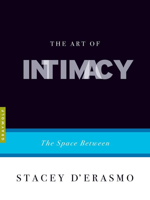 Title details for The Art of Intimacy by Stacey D'Erasmo - Available